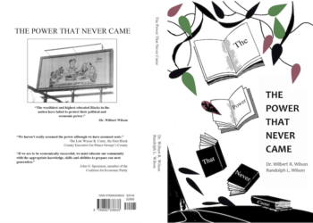 PGC Businessman Dr. Wilbert Wilson Pens Book The Power That Never Came (PGC Historical Perspective)