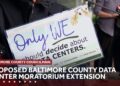 Baltimore County Weighs Two-Year Extension Of Data Center Moratorium